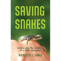 Saving Snakes: Snakes and the Evolution of a Field Naturalist