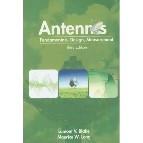 Antennas: Fundamentals, Design, Measurement