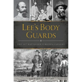Lee's Body Guards: The 39th Virginia Cavalry