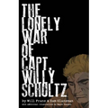 The Lonely War of Capt. Willy Schultz