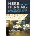Here for the Hearing: Analyzing the Music in Musical Theater