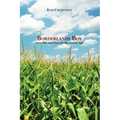 Borderlands Boy: Love, War and Peace in the Atomic Age