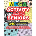MEGA ACTIVITY Book for SENIORS 240 Large Print Games for Effective Brain Exercise!