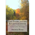 The Everlasting Righteousness: Introduction and Annotations by Carroll F. Burcham