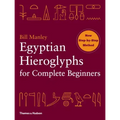 Egyptian Hieroglyphs for Complete Beginners
