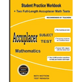 Accuplacer Subject Test Mathematics: Student Practice Workbook + Two Full-Length Accuplacer Math Tests