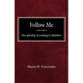 Follow Me: Discipleship According to Matthew