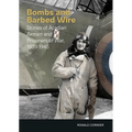 Bombs and Barbed Wire: Stories of Acadian Airmen and Prisoners of War, 1939-1945