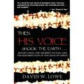 Then His Voice Shook the Earth . . .