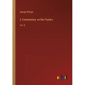 A Commentary on the Psalms: Vol. II