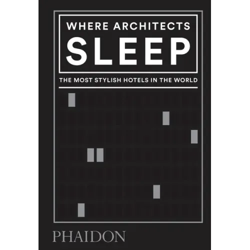 Where Architects Sleep: The Most Stylish Hotels in the World