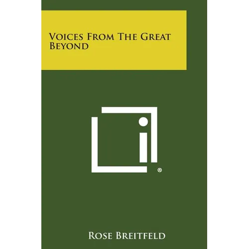 Voices from the Great Beyond