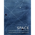 Space: A Collection of Essays and Images Curated by Shana Mabari and Andi Campognone