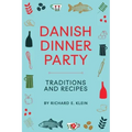 Danish Dinner Party: Traditions and Recipes