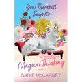Your Therapist Says It's Magical Thinking: Poems