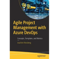 Agile Project Management with Azure Devops: Concepts, Templates, and Metrics