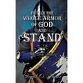 Put on the Whole Armor of God and Stand