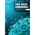 The Next Pandemic: What's to Come?