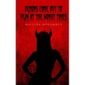 Demons come out to play at the worst times