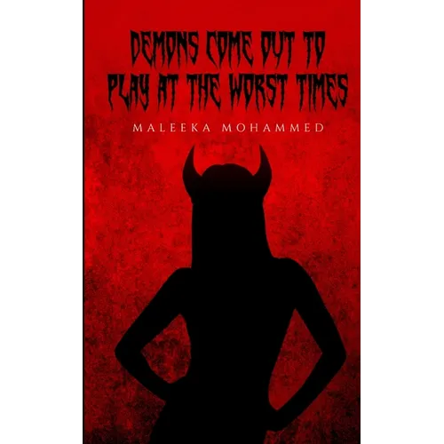 Demons come out to play at the worst times