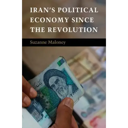 Iran's Political Economy Since the Revolution