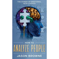 How to Analyze People: The Power of Emotional Intelligence
