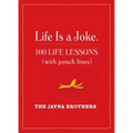Life Is a Joke: 100 Life Lessons (with Punch Lines)