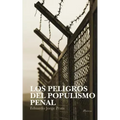 Los Peligros del Populismo Penal