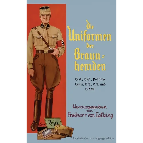 Die Uniformen der Braun-hemden: The Uniforms of the Brown Shirts