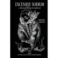Excessive Sodium: a collection of poems for the troubled soul