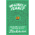 Un-Lonely Planet: How Healthy Congregations Can Change the World