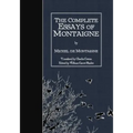 The Complete Essays of Montaigne