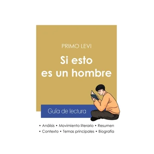 Guía de lectura Si esto es un hombre de Primo Levi (análisis literario de referencia y resumen completo)