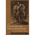 The Exegetical Imagination: On Jewish Thought and Theology