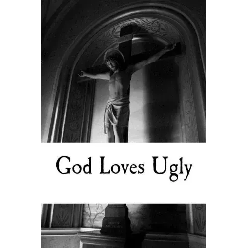 God Loves Ugly