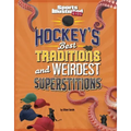 Hockey's Best Traditions and Weirdest Superstitions