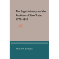 The Sugar Industry and the Abolition of Slave Trade, 1775-1810