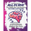 All In One: Fun Riddles and Trick Questions For Kids and Family 300 Riddles and Brain Teasers That Kids and Family Will Enjoy (Kids, Teens and Adults)