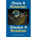 Once a Rotarian, Always a Rotarian