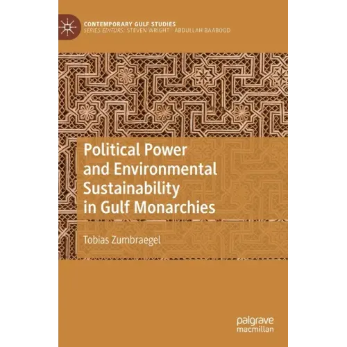 Political Power and Environmental Sustainability in Gulf Monarchies