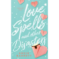 Love Spells and Other Disasters