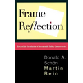 Frame Reflection: Toward the Resolution of Intractrable Policy Controversies