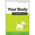 Your Body: The Missing Manual