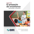 El Proyecto de Enseñanza: Aprendizaje y evaluación