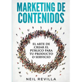 MARKETING DE CONTENIDOS El arte de crear el público para tu producto o servicio