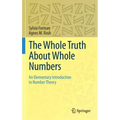 The Whole Truth about Whole Numbers: An Elementary Introduction to Number Theory