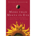 More Than Meets the Eye: Fascinating Glimpses of God's Power and Design
