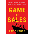 Game of Sales: Lessons Learned Working at Adobe, Amazon, Google, and IBM