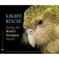 Kakapo Rescue: Saving the World's Strangest Parrot