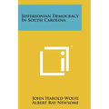 Jeffersonian Democracy in South Carolina